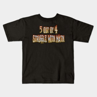 Struggle With Math Kids T-Shirt